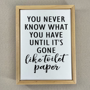 Bathroom Humor Sign - Toilet Paper