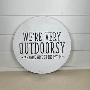 Circle Sign - We're Very Outdoorsy