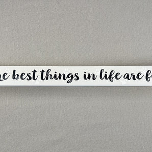 Skinny Sign - The Best Things in Life are Furry