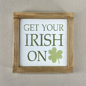 Box Sign - Get Your Irish On