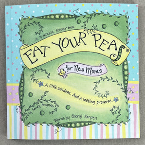 Eat Your Peas - New Moms