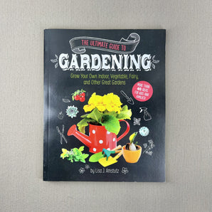 The Ultimate Guide To Gardening