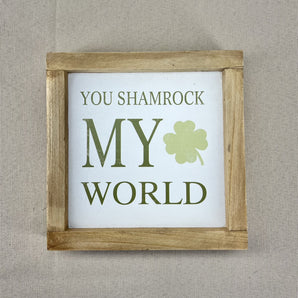 Box Sign - You Shamrock My World